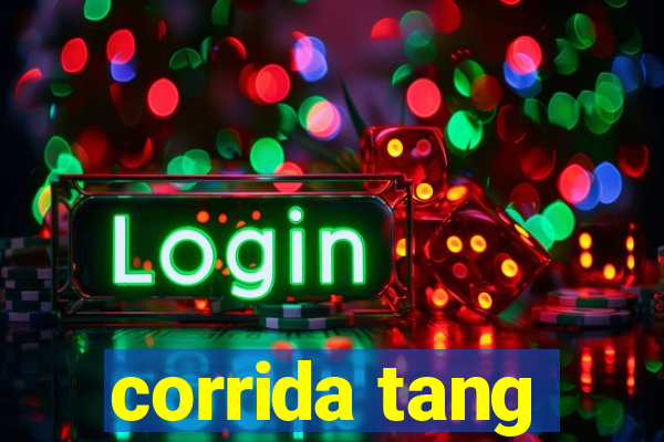 corrida tang